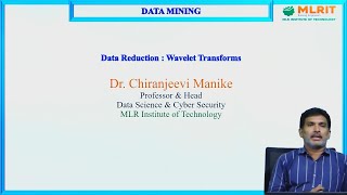 LEC13 Data Mining Data Preprocessing  Wavelet Transforms by Dr Chiranjeevi Manike [upl. by Giffard323]