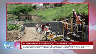 Recuperação de barragem no Porto Novo  Fala Cabo Verde [upl. by Nulubez663]