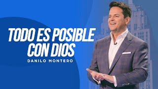 Todo es posible con Dios  Danilo Montero  Prédicas Cristianas 2023 [upl. by Yelkreb]