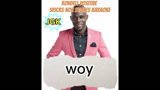 STICKS AND STONES KARAOKE with lyrics  Rondell Positive [upl. by Glasgo]