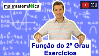 Função do Segundo Grau Função Quadrática Exercícios Aula 4 de 9 [upl. by Avrenim]