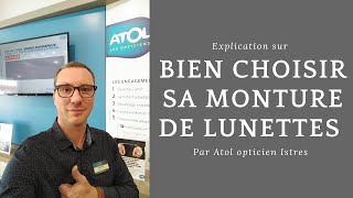 Comment choisir ses lunettes par Atol mon opticien Istres [upl. by Kiefer260]