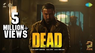 Dead Official Video  Warning 2  Gippy Grewal  Prince KJ  Rahul Dev  New Punjabi Song 2024 [upl. by Edyth]