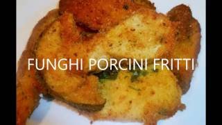 Ricette con i funghi Funghi porcini fritti [upl. by Walden252]