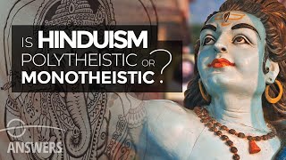 Is Hinduism Monotheistic or Polytheistic [upl. by Finnie]