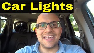 Car Lights ExplainedHeadlights High Beams Fog Lights And More [upl. by Euphemia]