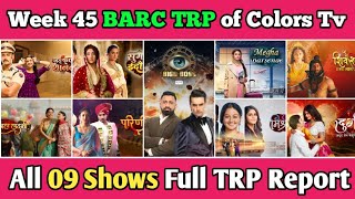 Colors Tv BARC TRP Report of Week 45  All 09 Shows Full TRP Report [upl. by Calica]