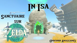 Sanctuaire In Isa Pouvoir Amalgame sur Zelda TOK  amis Korogu en fin [upl. by Aiduan]