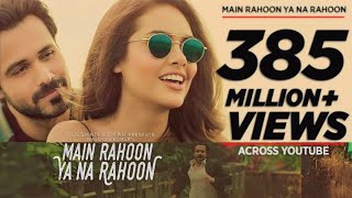 Main Rahoon Ya Na Rahoon Full Song  Keep Vokal song  Emraan Hashmi  Esha Gupta youtube newsong [upl. by Enilauqcaj]