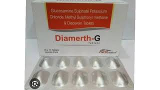 Diamerth G Tablets Glucosamine Sulphate Potassium Chloride Methyl Sulphonyl methane amp Diacerein [upl. by Immanuel]