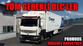 KÄ°RKENES MADEN YOLU VE PROMODS Ä°Ã‡Ä°N GEREKLÄ° TÃœM DLCLER VE Ã–NEMLÄ° KÄ°RKENES YOLU KURALLARI  ETS2MP [upl. by Sihon254]