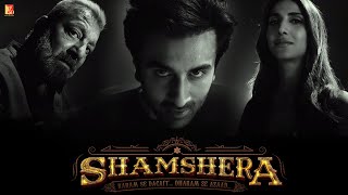 Shamshera Full Movie  Ranbir Kapoor  Sanjay Dutt  Vaani Kapoor  Ronit Roy  Review amp Fact HD [upl. by Ermentrude]