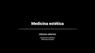 Virginia Sánchez  Claves medicina estética [upl. by Arondell]