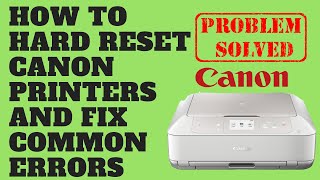 How to Hard Reset Canon Printers and Fix Common Errors [upl. by Gertruda]