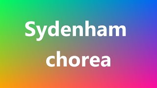 Sydenham chorea  Medical Definition and Pronunciation [upl. by Hylton]