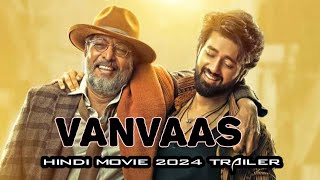 Vanvaas Movie 2024 Trailer  Nana Patekar Releasing 20Dec 2024 [upl. by Mukerji]