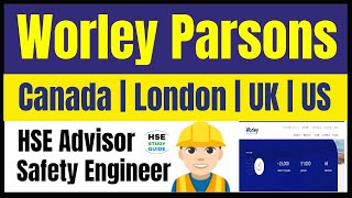 Worley Parsons Free Recruitment  Safety Engineer Jobs In London  HSE Advisor Job Opening In Canada [upl. by Ntsuj]