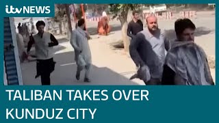 Footage from inside Kunduz Afghanistan shows city falling to hands of Taliban  ITV News [upl. by Harlen502]