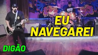 Eu Navegarei  DIGÃO Raimundos Ao Vivo [upl. by Tnomal]