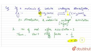 If a solute undergoes dimerisation and trimerisation the minimum values of the van\t Hoff factors [upl. by Godfry]