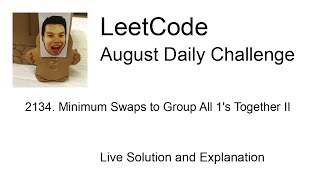 2134 Minimum Swaps to Group All 1s Together II  Day 231 Leetcode August Challenge [upl. by Adnolehs]