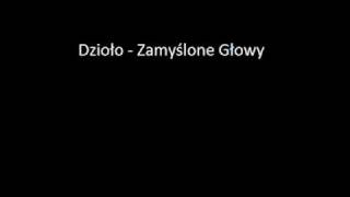 Dzioło  Zamyślone Głowy [upl. by Crosby939]