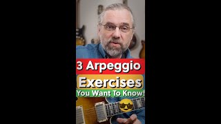 3 Arpeggio Exercises You Want To Know [upl. by Anerev]