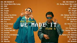 WE MADE IT  Nik Makino x Flow G 🎵 Top 20 OPM Songs Playlist 2024 🎵 Best OPM Songs 2024 [upl. by Atrim]