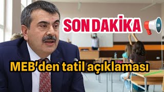 📢 MEB den tatil açıklaması okullar ne zaman tatil oluyor meb okullartatilmi [upl. by Dre]