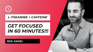 L Theanine and Caffeine  Get Focused in 60 Minutes Flat [upl. by Yekcaj429]