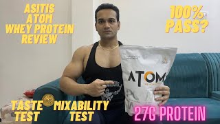 Asitis Atom Whey Protein Review  Taste Test  Mixability Test  Sabse Sasta Protein For Student [upl. by Elspet]