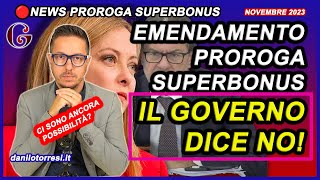 Il GOVERNO dice NO alla PROROGA SUPERBONUS 110 al 2024 ultime notizie  Stop all’emendamento [upl. by Gaby]