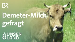 DemeterMilch ist gefragt  Unser Land  BR Fernsehen [upl. by Lenora991]