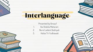 INTERLANGUAGE GROUP 1 [upl. by Kciredorb806]