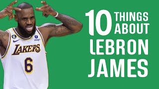 10 Things You Didnt Know About LEBRON JAMES [upl. by Drallim]