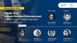 PakarBilang  Nasib’ RUU Hukum Perdata Internasional Urgensi dan Perkembangan Perumusannya [upl. by Llekcm]