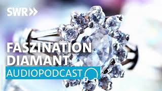 Faszination Diamant – Synthetische Steine erobern den Schmuckmarkt  SWR2 Wissen Podcast [upl. by Sordnaxela158]