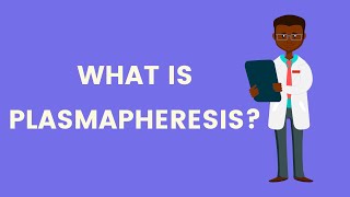 What is Plasmapheresis [upl. by Crissie666]