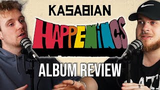 Kasabian  Happenings ALBUM REVIEW [upl. by Yi825]