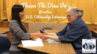 Thuan Thi Dieu Vos Practice US Citizenship Interview [upl. by Ronyam]