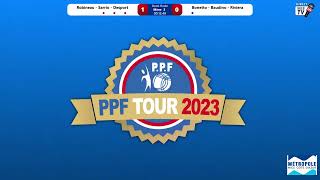 PPF TOUR 2023  NICE METROPOLE  DemiFinale  Robineau  Bonetto [upl. by Nellek]