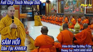 FULL CLIP GỐC Thích Nhuận Đức Quỳ Gối SÁM HỐI Trước TRỤ TRÌ Và Sư NAM TÔNG KHMER Và DÂN TỘC KHMER [upl. by Sarina114]