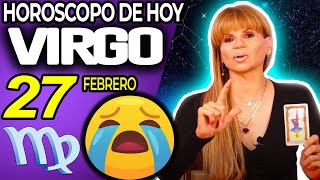 𝐄𝐒𝐓𝐀 𝐋𝐋𝐀𝐌𝐀𝐃𝐀 𝐓𝐄 𝐇𝐀𝐑𝐀 𝐋𝐋𝐎𝐑𝐀𝐑📞𝐒𝐄 𝐂𝐎𝐍𝐅𝐈𝐄𝐒𝐀😱 MONHI VIDENTE 🔮 Horoscopo de hoy VIRGO 27 DE FEBRERO 2024 [upl. by Thilde]