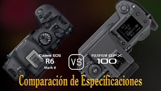 Canon EOS R6 Mark II vs Fujifilm GFX 100 Una Comparación de Especificaciones [upl. by Yvonne]