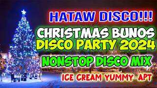 CHRISTMAS BUNOS DISCO PARTY 2024  ICE CREAM YUMMY  APT  NONSTOP DISCO MIX  DJMAR DISCO TRAXX [upl. by Rhoads]