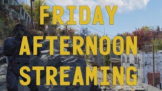 Friday Afternoon Streaming  60 [upl. by Neyuq]