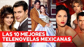 LAS 10 MEJORES TELENOVELAS MEXICANAS [upl. by Idnew]