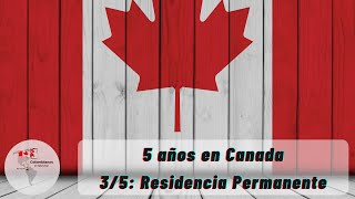 5 años en Canada  35 Residencia Permanente [upl. by Nash]