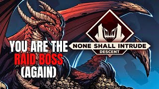 BECOME THE RAID BOSS AGAIN None Shall Intrude Descent Gameplay 2 First Impressions [upl. by Brechtel]