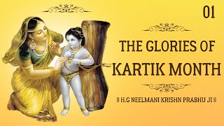 The Glories of Kartik Month  HG Neelmani Krishn Prabhu ji [upl. by Woodberry]